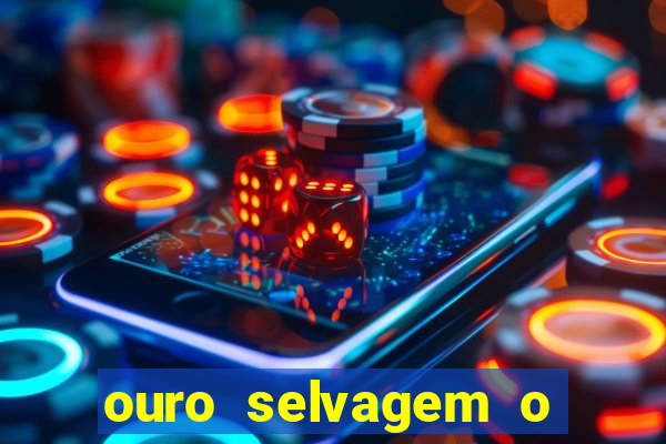 ouro selvagem o que aconteceu na vida real